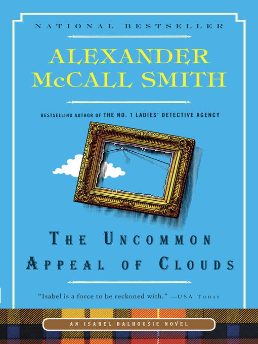 Title details for The Uncommon Appeal of Clouds by Alexander McCall Smith - Available